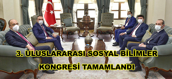 3. ULUSLARARASI SOSYAL BİLİMLER KONGRESİ TAMAMLANDI