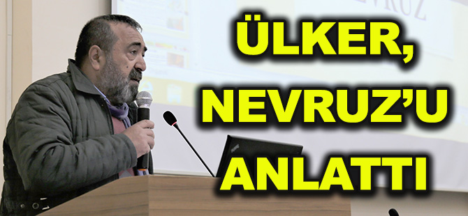 ÜLKER, NEVRUZ’U ANLATTI