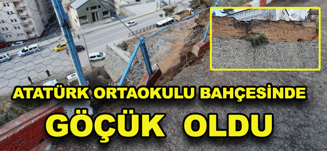 ATATÜRK ORTAOKULU BAHÇESİNDE GÖÇÜK  OLDU