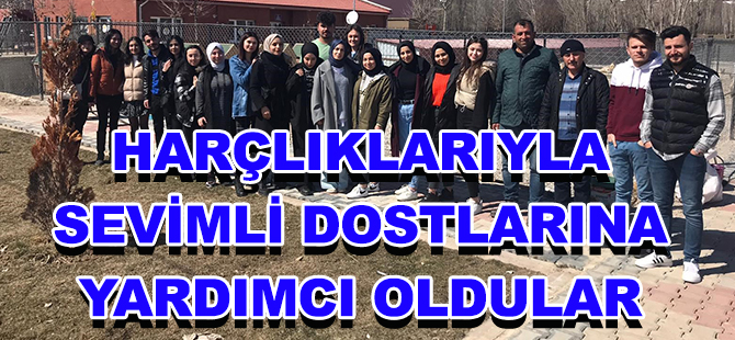 HARÇLIKLARIYLA SEVİMLİ DOSTLARINA YARDIMCI OLDULAR