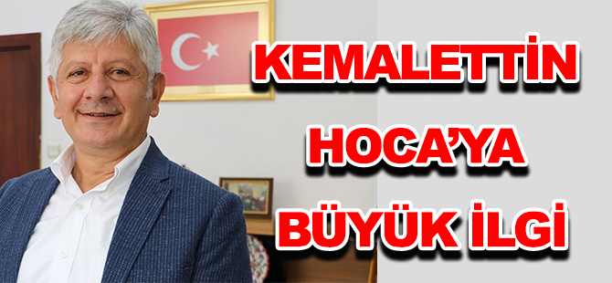 KEMALETTİN HOCA’YA BÜYÜK İLGİ