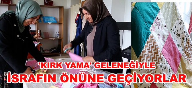 'KIRK YAMA' GELENEĞİYLE İSRAFIN ÖNÜNE GEÇİYORLAR