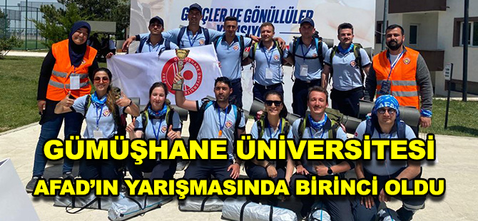 GÜMÜŞHANE ÜNİVERSİTESİ AFAD’IN YARIŞMASINDA BİRİNCİ OLDU