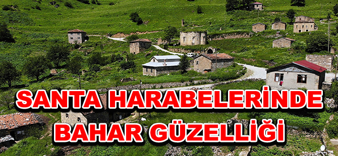 SANTA HARABELERİNDE BAHAR GÜZELLİĞİ