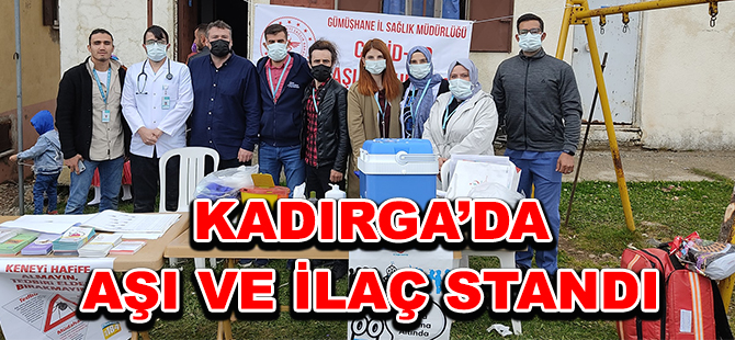 KADIRGA’DA AŞI VE İLAÇ STANDI