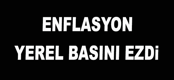 Resmi ilan fiyat tarifesi 4 ayda buharlaştı  ENFLASYON YEREL BASINI EZDi