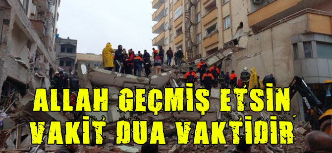 ALLAH GEÇMİŞ ETSİN… VAKİT DUA VAKTİDİR…