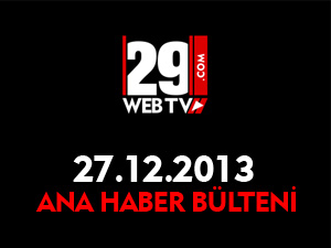 ANA HABER BÜLTENİ 27.12.2013