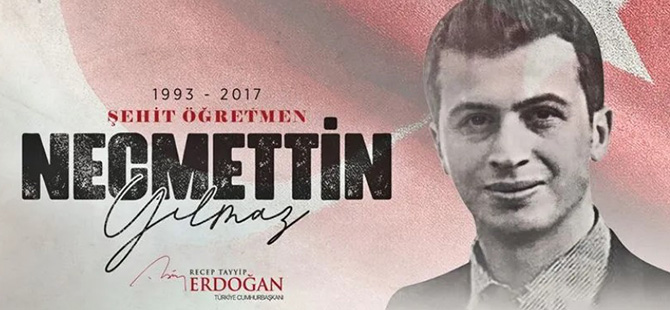 CUMHURBAŞKANI ERDOĞAN’DAN ŞEHİT ÖĞRETMEN NECMETTİN YILMAZ PAYLAŞIMI