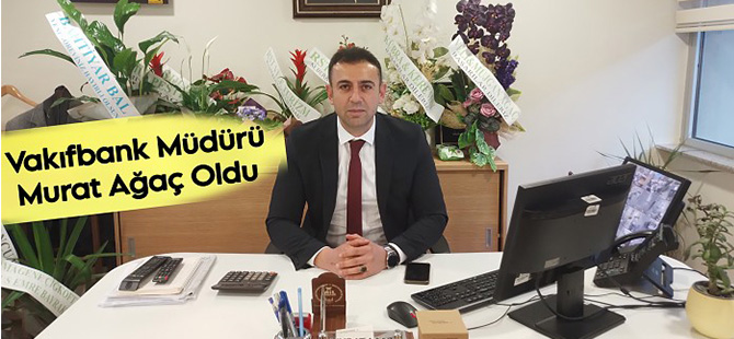 VAKIFBANK’IN YENİ MÜDÜRÜ MURAT AĞAÇ OLDU