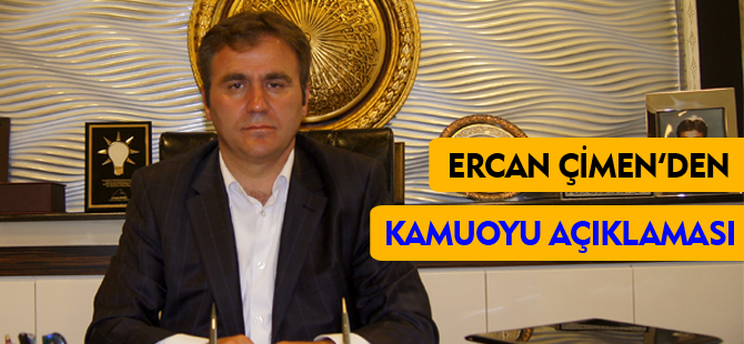 ERCAN ÇİMEN'DEN KAMUOYU AÇIKLAMASI