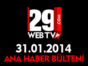 ANA HABER BÜLTENİ 31.01.2014