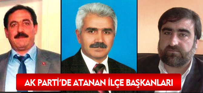 AK PARTİ İLÇE BAŞKANLARI