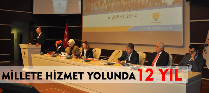 MİLLETE HİZMET YOLUNDA 12 YIL