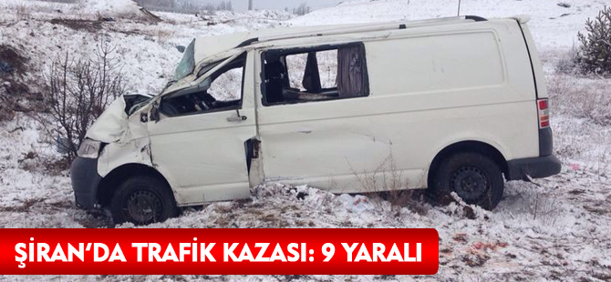 ŞİRAN’DA TRAFİK KAZASI: 9 YARALI