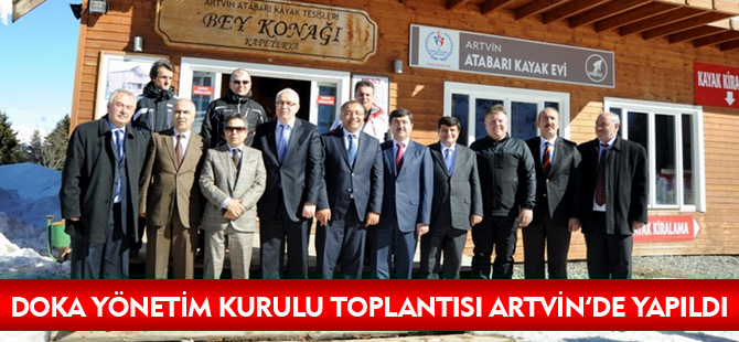 DOKA YÖNETİM KURULU TOPLANTISI ARTVİN'DE YAPILDI