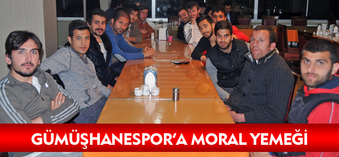 GÜMÜŞHANESPOR'A MORAL YEMEĞİ