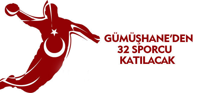 GÜMÜŞHANE'DEN 32 SPORCU