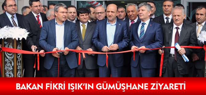 BAKAN FİKRİ IŞIK'IN GÜMÜŞHANE ZİYARETİ