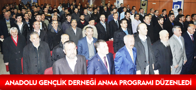 ANADOLU GENÇLİK DERNEĞİ ANMA PROGRAMI DÜZENLEDİ