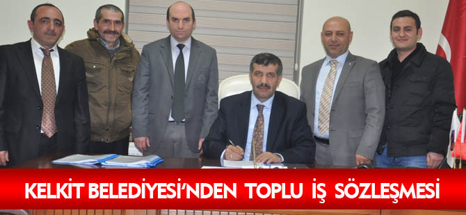 KELKİT BELEDİYESİ'NDEN TOPLU İŞ SÖZLEŞMESİ