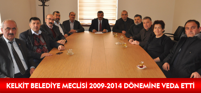 KELKİT BELEDİYE MECLİSİ 2009-2014 DÖNEMİNE VEDA ETTİ