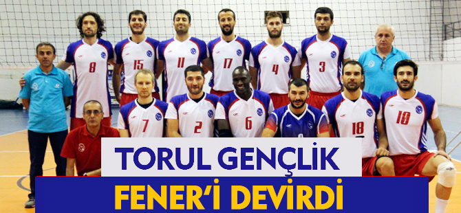 TORUL GENÇLİK FENER'İ DEVİRDİ