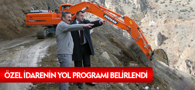 ÖZEL İDARENİN YOL PROGRAMI BELİRLENDİ