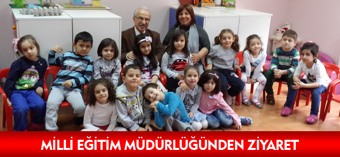 MİLLİ EĞİTİM MÜDÜRLÜĞÜNDEN ZİYARET