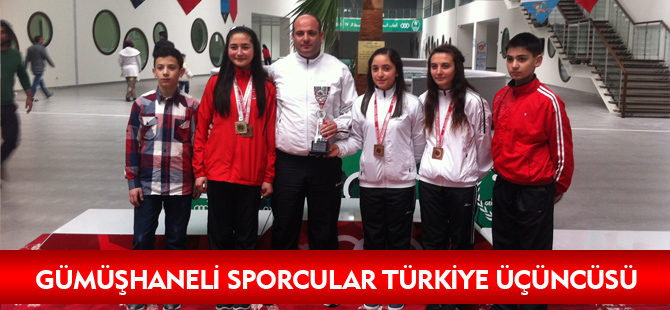 GÜMÜŞHANELİ SPORCULAR TÜRKİYE ÜÇÜNCÜSÜ