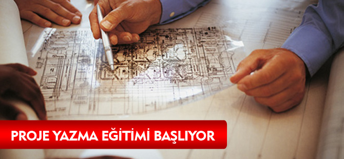 PROJE YAZMA EĞİTİMİ BAŞLIYOR