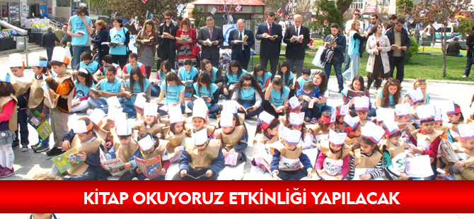 KİTAP OKUYORUZ ETKİNLİĞİ YAPILACAK