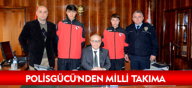 POLİSGÜCÜ'NDEN MİLLİ TAKIMA