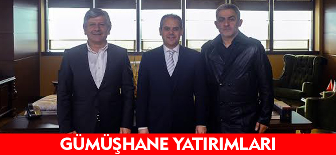 GÜMÜŞHANE YATIRIMLARI