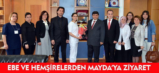 EBE VE HEMŞİRELERDEN MAYDA'YA ZİYARET