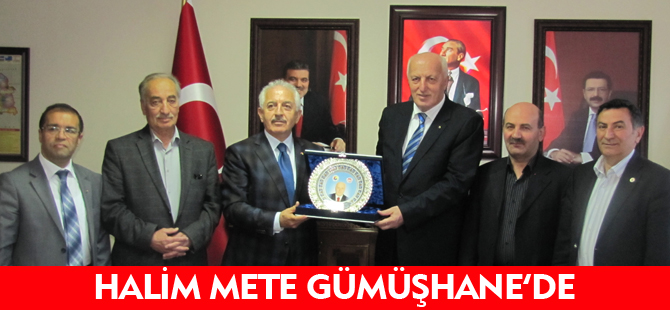 HALİM METE GÜMÜŞHANE'DE