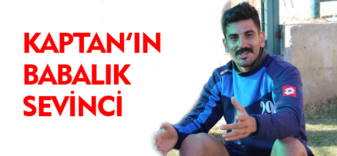 KAPTAN'IN BABALIK SEVİNCİ