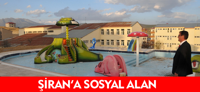 ŞİRAN'A SOSYAL ALAN