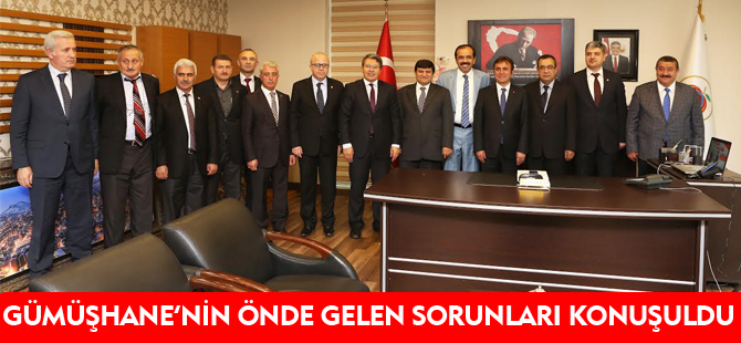 GÜMÜŞHANE'NİN ACİL SORUNLARI GÖRÜŞÜLDÜ