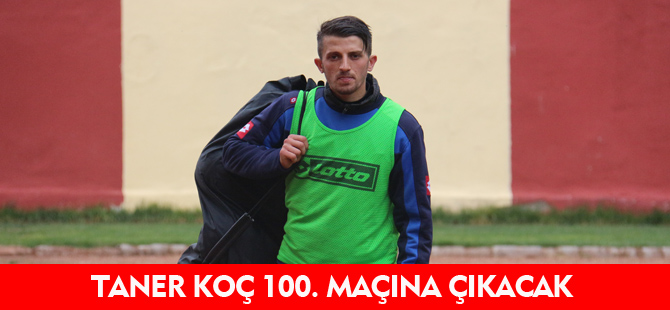 KOÇ 100. MAÇINA ÇIKACAK