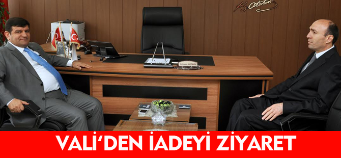 VALİ'DEN İADEYİ ZİYARET