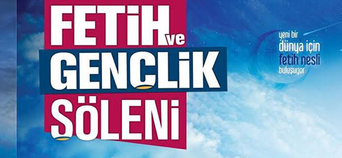 FETİH VE GENÇLİK ŞÖLENİ