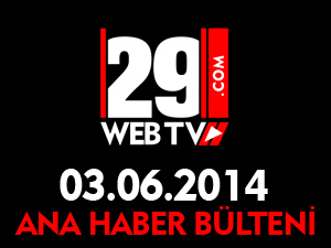 ANA HABER BÜLTENİ 03.06.2014