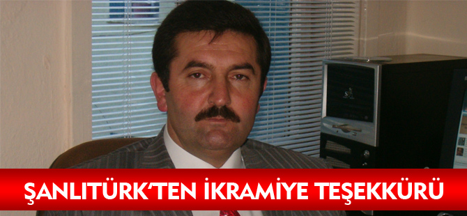 ŞANLITÜRK'TEN İKRAMİYE TEŞEKKÜRÜ