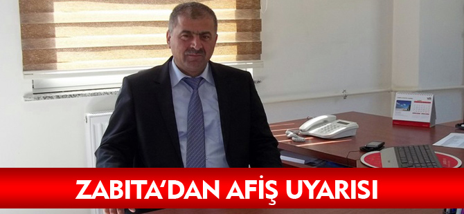 ZABITADAN AFİŞ UYARISI