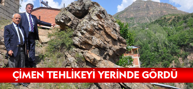 ÇİMEN TEHLİKEYİ YERİNDE GÖRDÜ