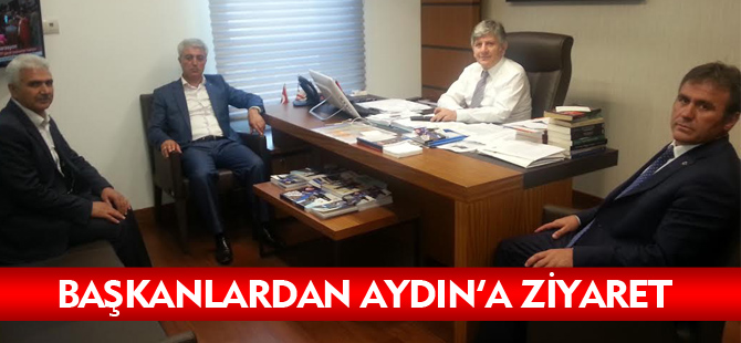 BAŞKANLARDAN AYDIN'A ZİYARET