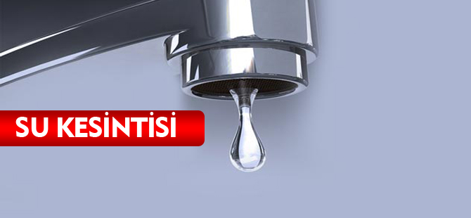 GÜMÜŞHANE MERKEZDE SU KESİNTİSİ