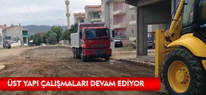 ÜST YAPI ÇALIŞMALARI DEVAM EDİYOR