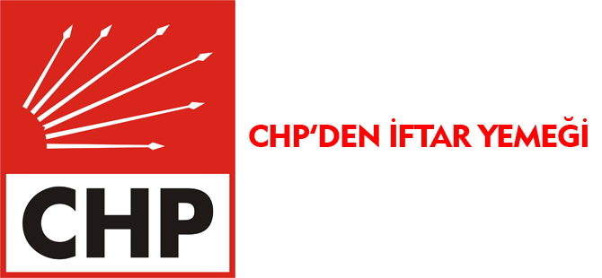 CHP’DEN İFTAR YEMEĞİ